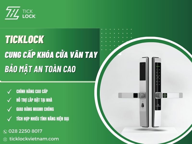 Khóa cửa vân tay TICKLOCK an toàn bảo mật cao Mua ổ khóa vân tay ở đâu có tính năng bảo mật an toàn?